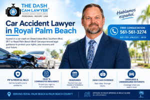 Car accident lawyer in Royal Palm Beach with The Dash Cam Lawyer® branding, highlighting PIP, comparative fault, deadlines, dash cam evidence, and uninsured motorist coverage