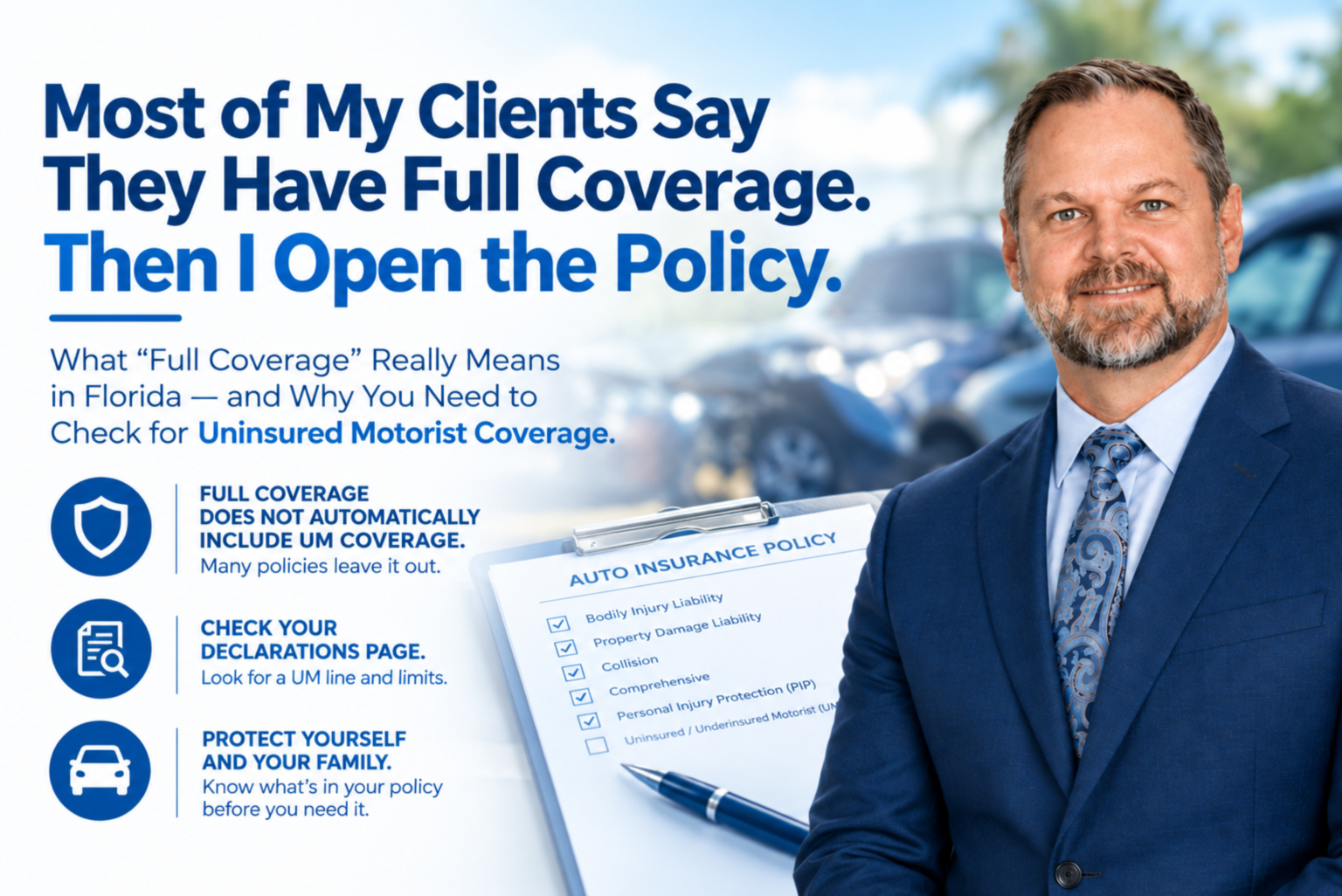 Florida attorney reviewing full coverage auto insurance and uninsured motorist coverage on a policy declarations page.